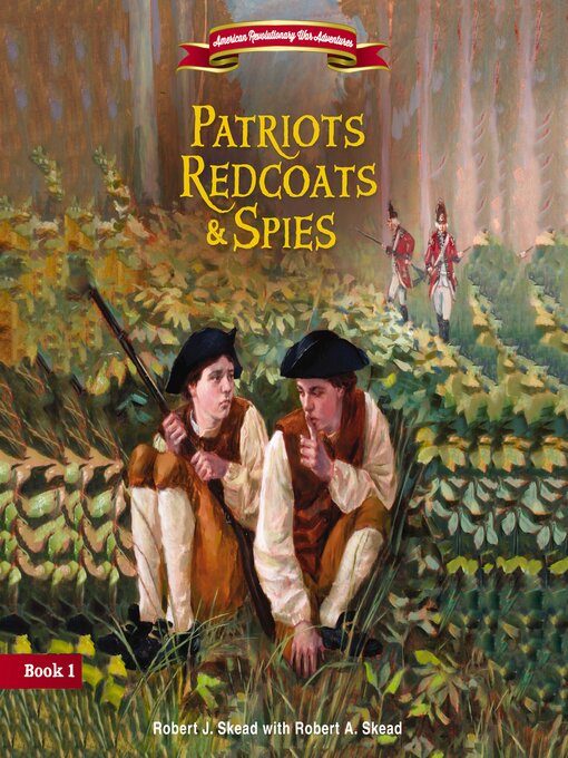 Title details for Patriots, Redcoats and Spies by Robert J. Skead - Wait list